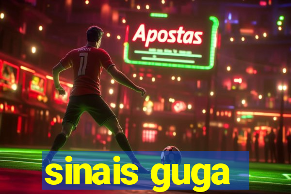 sinais guga